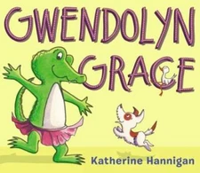 Gwendolyn Grace - Hardcover By Hannigan, Katherine - GOOD