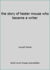the story of hester mouse who became a writer by russell hoban
