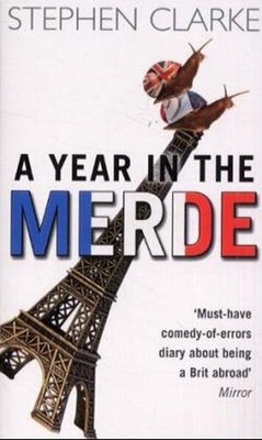 A Year in the Merde Paperback Stephen Clarke