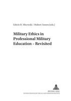 Edwin R. Micewski (U. A.) | Military Ethics In Professional Military...
