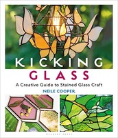 Neile Cooper - Kicking Glass A Creative Guide To Stained Glass Craft - G245Z