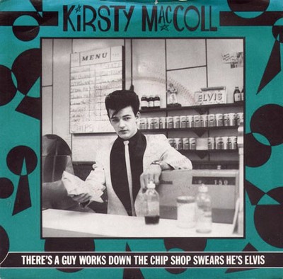Kirsty MacColl - There's A Guy Works Down The Chip Shop Swears He's Elvis (7''...