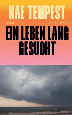 Ein Leben lang gesucht | Kae Tempest | deutsch | Having spent life seeking