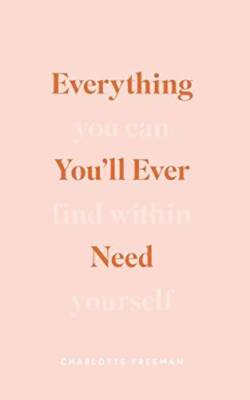 Everything Youll Ever Need You Can Find Within Yourself - VERY GOOD