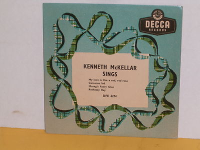 SINGLE 7'' - KENNETH MCKELLAR - SINGS - MY LOVE IS LIKE A RED RED ROSE - EP