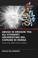 Ahmed Ally Abdallah | Abuso Di Droghe Tra Gli Studenti Universitari Del...
