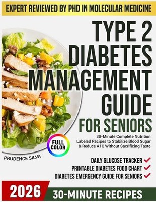 Type 2 Diabetes Management Guide for Seniors: 30-Minute Complete Nutrition-Label