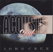 JOHN CRUZ JOHN CRUZ - Acoustic Soul - CD - **Mint Condition**