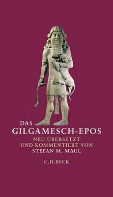 Das Gilgamesch-Epos Stefan M. Maul