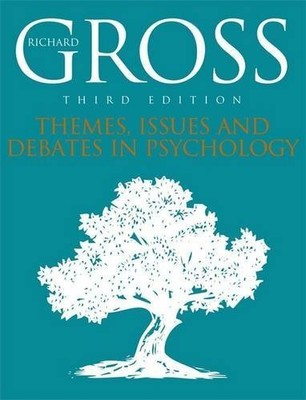 Themes, Issues, and Debates in Psychology, Third Ed by Gross, Richard 0340975873