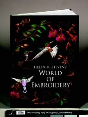 Helen M. Stevens' World of Embroidery by Stevens, Helen M. 0715309773