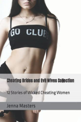 Cheating Brides and Evil Wives Collection: 12 Stories o - Paperback NEW Masters,