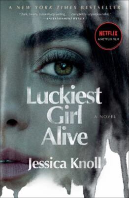 Luckiest Girl Alive : A Novel by Jessica Knoll (2022, Trade Paperback)