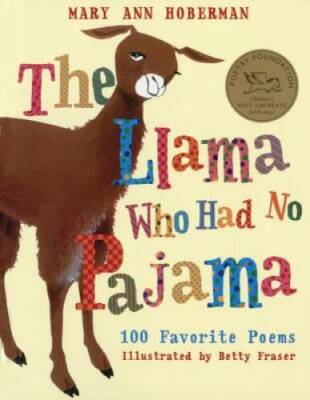The Llama Who Had No Pajama: 100 Favorite Poems - Paperback - GOOD