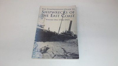 			The Comprehensive Guide to Shipwrecks of The East Coast Volume On		