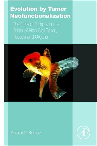 Evolution by Tumor Neofunctionalization - 9780128001653