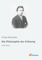 Die Philosophie Der ErlöSung Philipp MainläNder