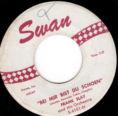 Frank Slay & Orchestra   Bei Mir Bist Du Schoen / Irish Rose 1962 Swan Jazz VG+