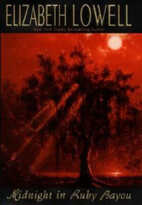 Midnight in Ruby Bayou - Hardcover By Lowell, Elizabeth - GOOD