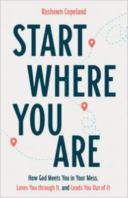 Start Where You Are by Copeland, Rashawn