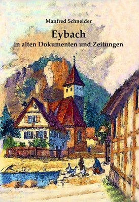 Eybach in alten Dokumenten und Zeitungen Hardcover 187 Seiten Deutsch 2025