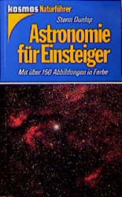 Hamlyn Practical Guides: Astronomy Storm Dunlop. [Aus d. Engl. übers. von Herman