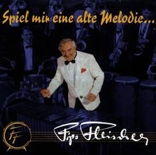 Spiel Mir Eine Alte Melodie von Fips Orchester Fleischer | CD | Zustand sehr gut