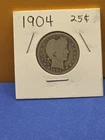 1904 SILVER BARBER QUARTER NICE COIN silver Is Up SILVER COIN 90% Qtr.