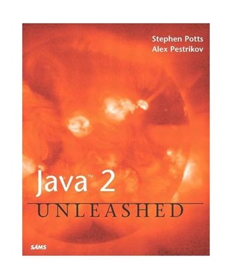 Java 2 Unleashed, Stephen Potts, Alex Pestrikov