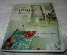 Creating Vintage Style - Stylish Ideas & Step by Step projects -