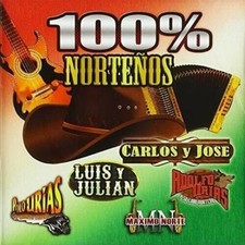 100% Nortenos by Carlos & Jose / Luis & Julian / Adolfo Urias (CD, 2018)