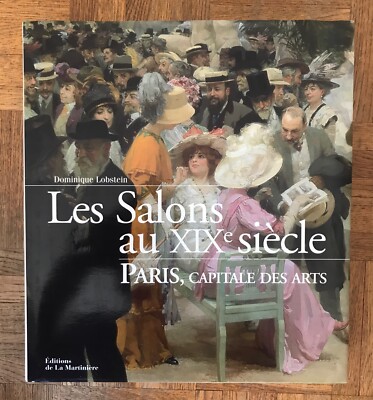 Les Salons Au Xixe Siècle - Paris, Hauptstadt der Künste