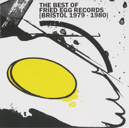 Various Artists The Best of Fried Egg Records (Bristol 1979-1980) (CD) Album
