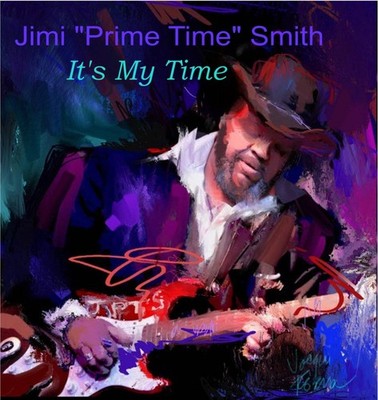 Jimi 'Prime Time' Smith - It's My Time (CD)