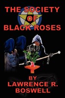 Lawrence R. Boswell | The Society Of Black Roses | Taschenbuch | Englisch (2002)