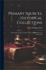 Primary Sources, Historical Collections: The Status of Aliens in China, With a F