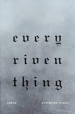Christian Wiman | Every Riven Thing | Taschenbuch | Englisch (2011)