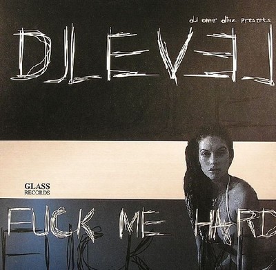 DJ Omar Diaz presents DJ Level - Fuck Me Hard (12'')