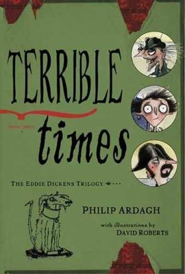 Terrible Times (Eddie Dickens, - Hardcover, by Philip Ardagh; David - Acceptable