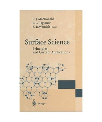 Surface Science: Principles and Current Applications, MacDonald, R.J.