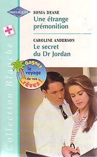 Une étrange prémonition / Le secret d... - Caroline Anderson... - V41910
