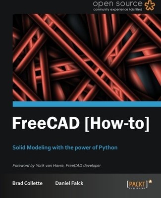 FREECAD [HOW-TO] By Daniel Falck & Brad Collette *Excellent Condition*