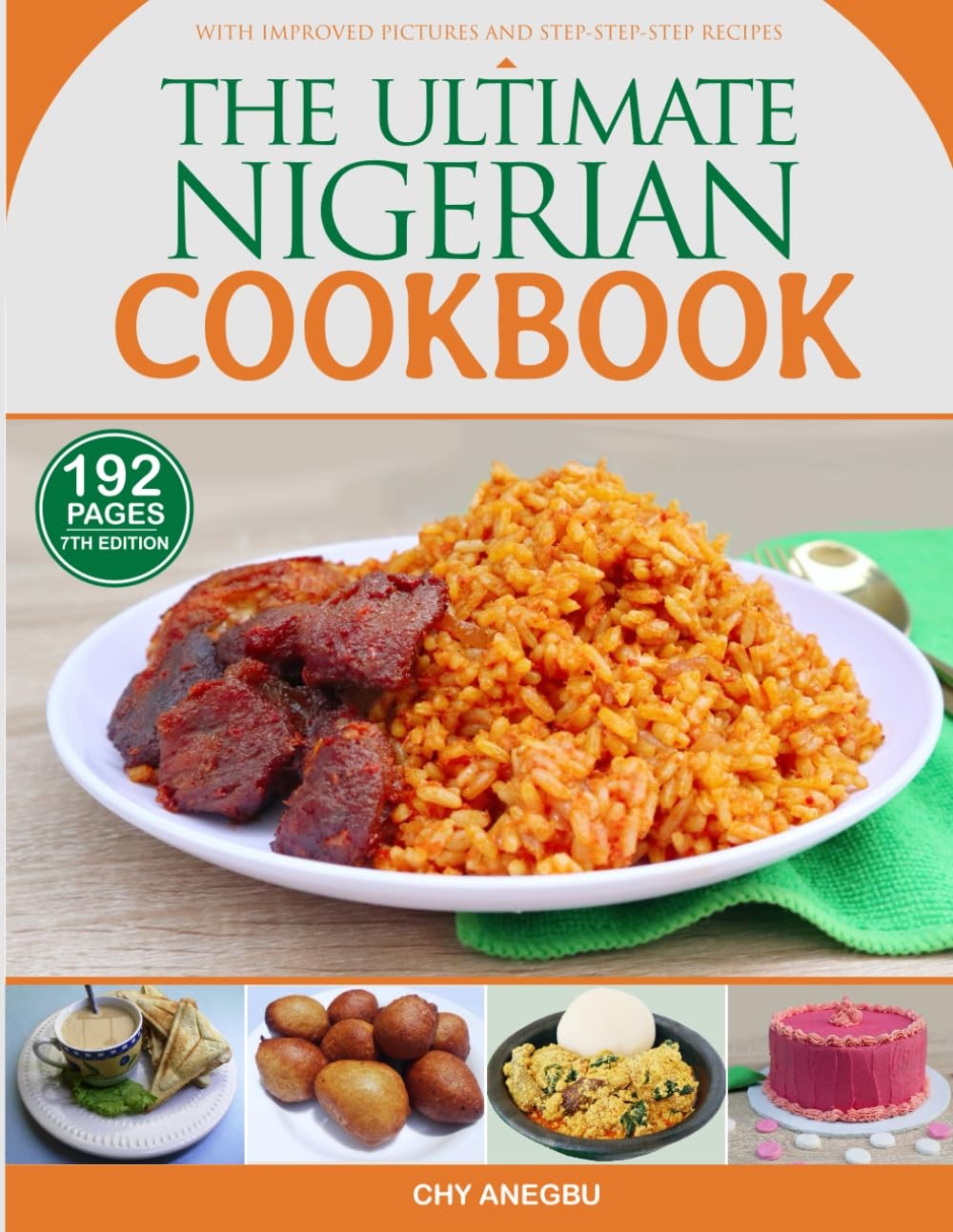 The ultimate nigerian cookbook (7th edition): easy recipes for 92 traditiona...