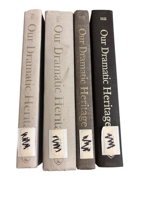 Our Dramatic Heritage Volumes 1-4 Edited By Philip G. Hill