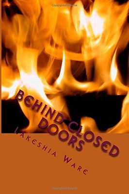 CreateSpace Independent Publishing Platform 54354 Behind Closed Doors