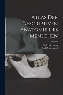Atlas Der Descriptiven Anatomie Des Menschen (Paperback or Softback)