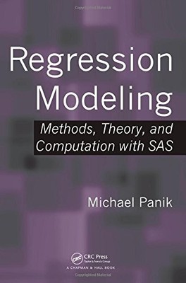 REGRESSION MODELING: METHODS, THEORY, AND COMPUTATION WITH By Michael Panik Mint