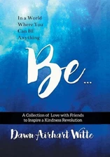 Be by Dawn Witte (English) Hardcover Book