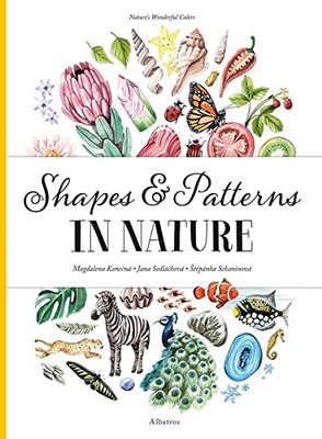 Shapes and Patterns in Nature: 3 (Nature's Wonde... by Sedlackova, Jana Hardback