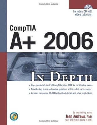 COMPTIA A+ 2006 In Depth,Jean Andrews
